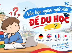Nên học ngoại ngữ nào để du học? 5 ngôn ngữ đáng cân nhắc
