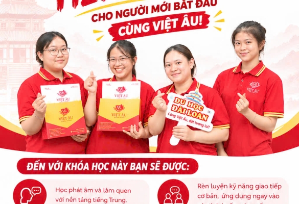 MỞ KHÓA NGÔN NGỮ MỚI – CHINH PHỤC TIẾNG TRUNG CHO NGƯỜI MỚI BẮT ĐẦU CÙNG VIỆT ÂU