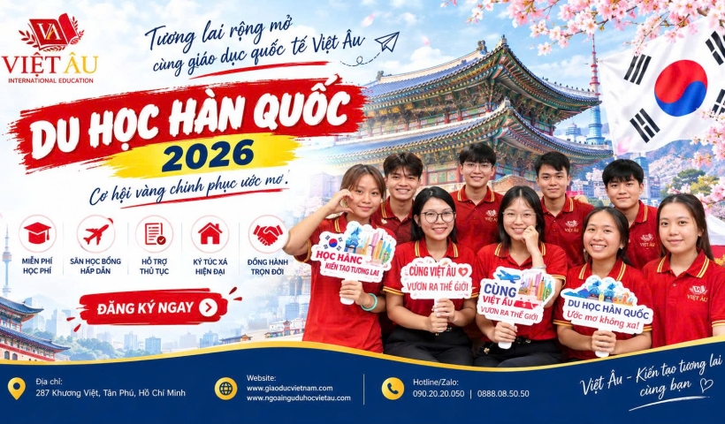 DU HỌC HÀN QUỐC 2026: ĐIỀU KIỆN, CHI PHÍ, VISA VÀ LỘ TRÌNH CHI TIẾT
